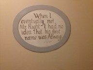 Northshore Brasserie's ladies room wall features the collected wisdom of the ages.